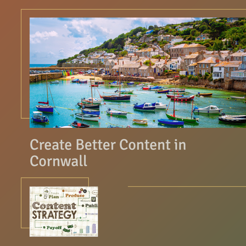 Better Content Creation in cornwall