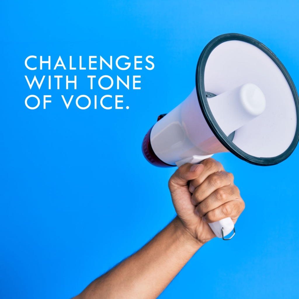 The Challenges with tone of voice