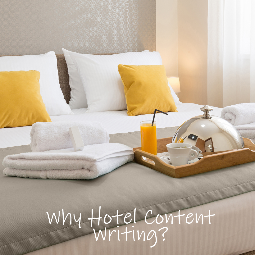 Why Hotel Content Writing