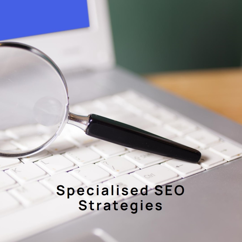 Why Specialised SEO Strategies are Ace